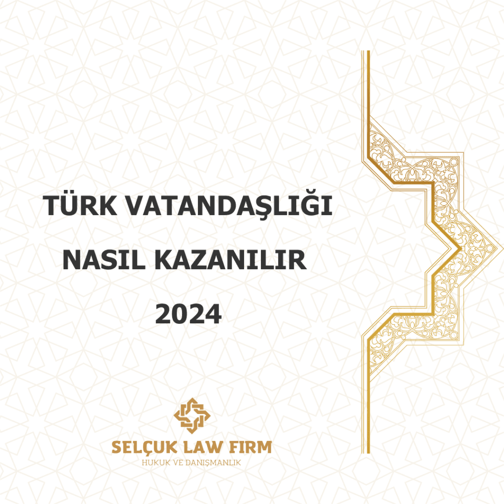 Türk Vatandaşlığı Nasıl Kazanılır 2024 1 Türk vatandaşlığı nasıl kazanılır