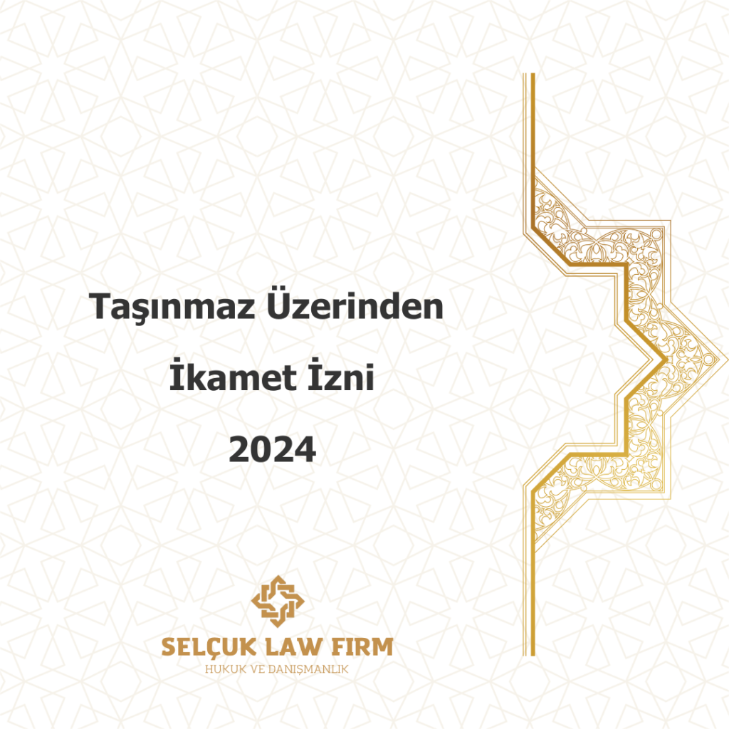 Taşınmaz Üzerinden İkamet İzni 2024