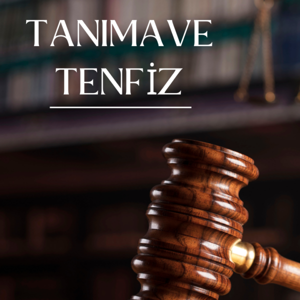 Tanıma ve Tenfiz Davası