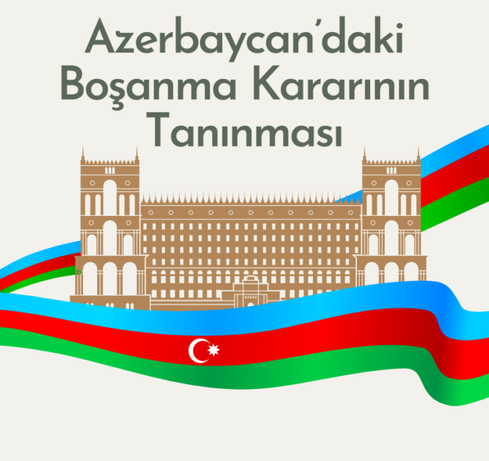 Azerbaycan'daki Boşanma Kararının Tanınması ve Tenfizi
