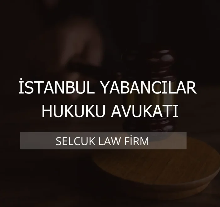 İstanbul Yabancılar Hukuku Avukatı Kapak