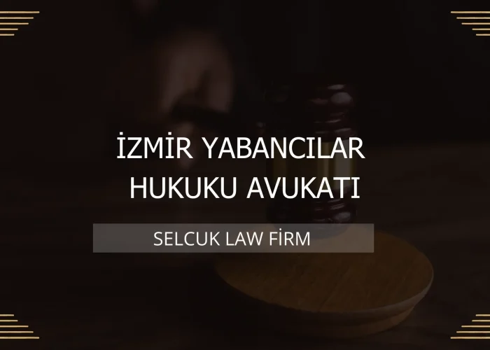 İzmir Yabancılar Hukuku Avukatı Kapak