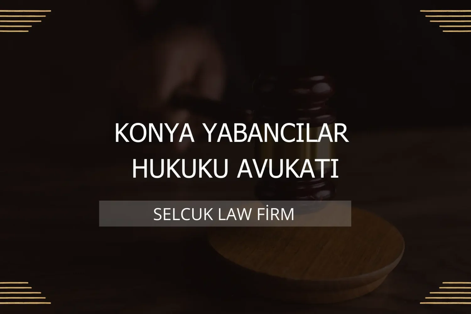 Konya Yabancılar Hukuku Avukatı Kapak