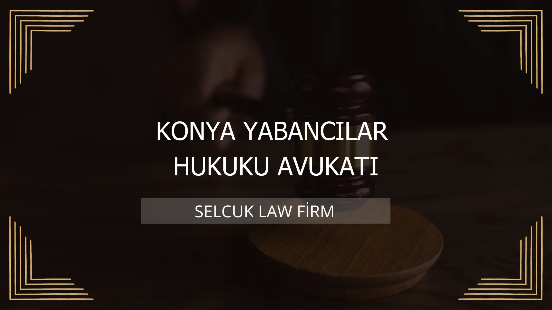 Konya Yabancılar Hukuku Avukatı Kapak